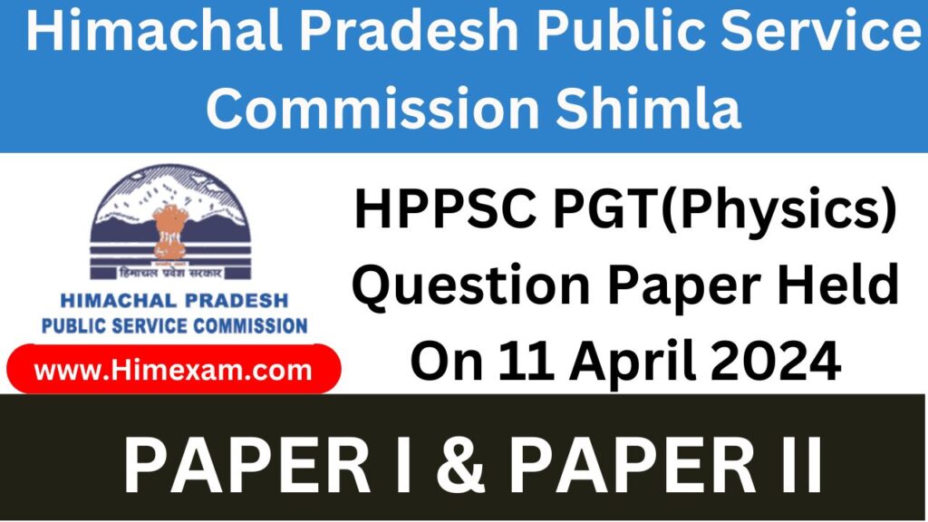 HPPSC PGT(Physics) Question Paper Held On 11 April 2024 Download Answer ...