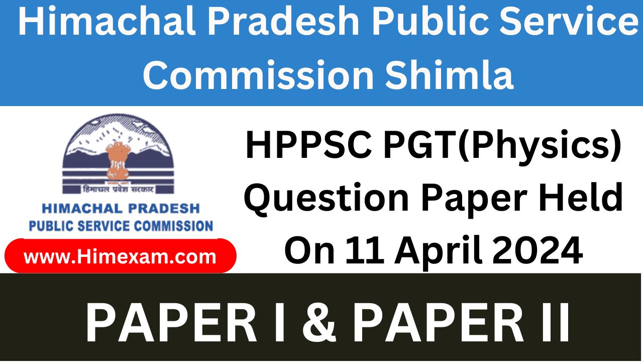 HPPSC PGT(Physics) Question Paper Held On 11 April 2024