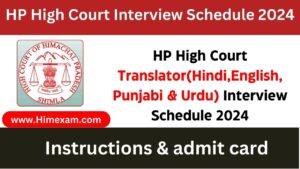 HP High Court Translator(Hindi English Punjabi & Urdu) Interview Schedule 2024