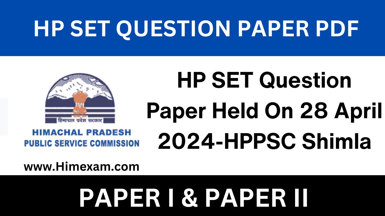 HP SET Question Paper Held On 28 April 2024-HPPSC Shimla