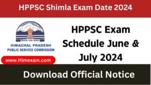 HPPSC Exam Schedule June & July 2024