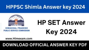 HP SET Answer Key 2024-HPPSC Shimla