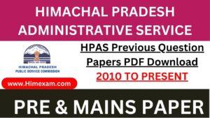 HPAS Previous Question Papers PDF Download