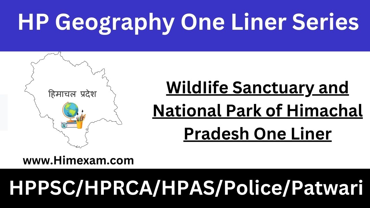 WildIife Sanctuary and National Park of Himachal Pradesh One Liner