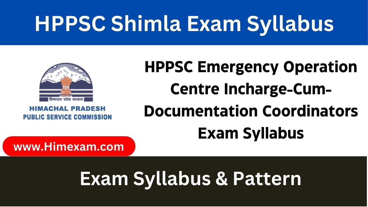 HPPSC Emergency Operation Centre Incharge-Cum-Documentation Coordinators Exam Syllabus