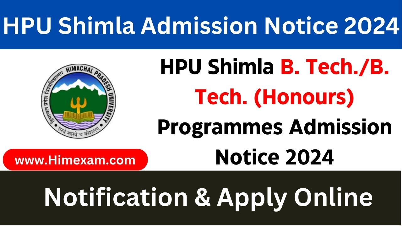 HPU Shimla B. Tech./B. Tech. (Honours) Programmes Admission Notice 2024
