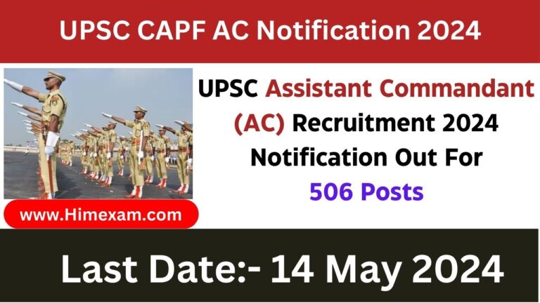 UPSC Assistant Commandant (AC) Recruitment 2024 Notification Out For 506 Posts