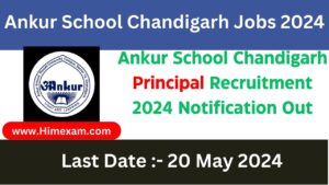 Ankur School Chandigarh Principal Recruitment 2024 Notification Out