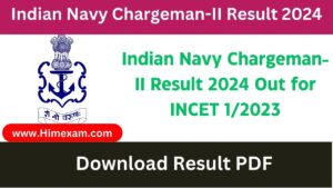 Indian Navy Chargeman-II Result 2024 Out for INCET 1/2023