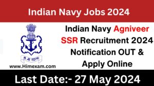 Indian Navy Agniveer SSR Recruitment 2024 Notification OUT & Apply Online