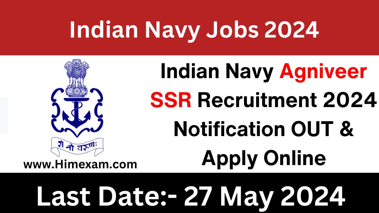 Indian Navy Agniveer SSR Recruitment 2024 Notification OUT & Apply Online