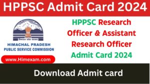 HPPSC Research Officer & Assistant Research Officer Admit Card 2024