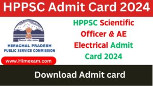 HPPSC Scientific Officer & AE Electrical Admit Card 2024