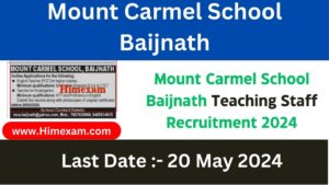 Mount Carmel School Baijnath Teaching Staff Recruitment 2024