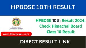 HPBOSE 10th Result 2024, Check Himachal Board Class 10 Result