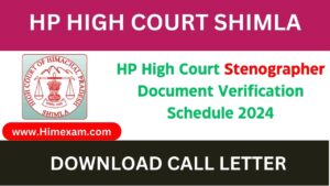 HP High Court Stenographer Document Verification Schedule 2024 Download Call Letter