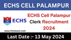 ECHS Cell Palampur Clerk Recruitment 2024