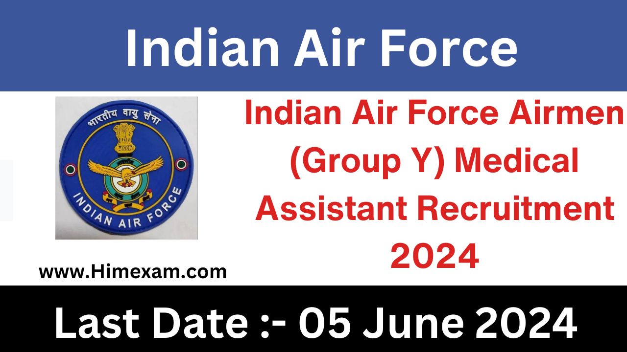 Indian Air Force Airmen (Group Y) Medical Assistant Recruitment 2024