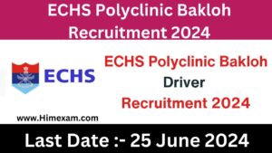 ECHS Polyclinic Bakloh Driver Recruitment 2024