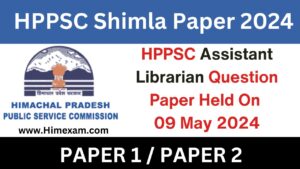 HPPSC Assistant Librarian Question Paper Held On 09 May 2024