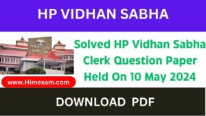 Solved HP Vidhan Sabha Clerk Question Paper Held On 10 May 2024