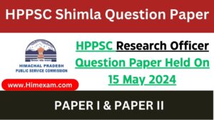 HPPSC Research Officer Question Paper Held On 15 May 2024