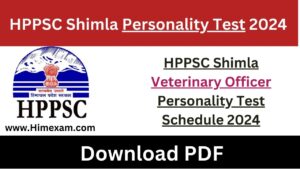 HPPSC Shimla Veterinary Officer Personality Test Schedule 2024