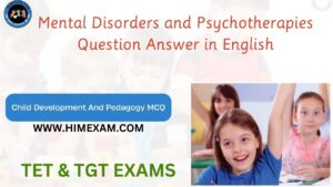Mental Disorders and Psychotherapies Question Answer In English