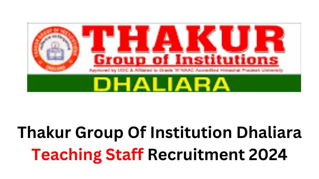 Thakur Group Of Institution Dhaliara Teaching Staff Recruitment 2024 ...