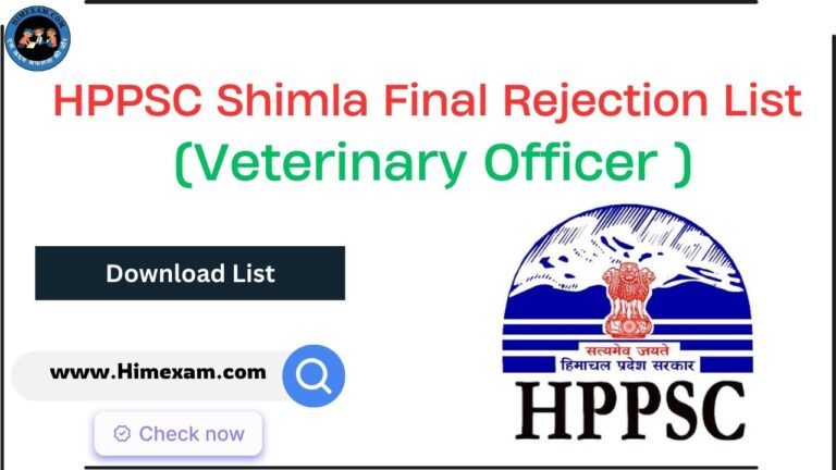 HPPSC Veterinary Officer Final Rejection List 2024