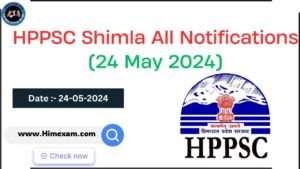 HPPSC Shimla All Notifications 24 May 2024
