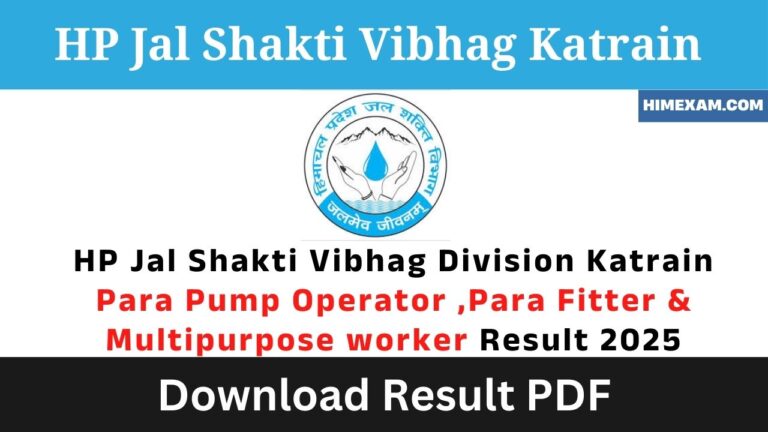 HP Jal Shakti Vibhag Division Katrain Para Pump Operator ,Para Fitter & Multipurpose worker Result 2025