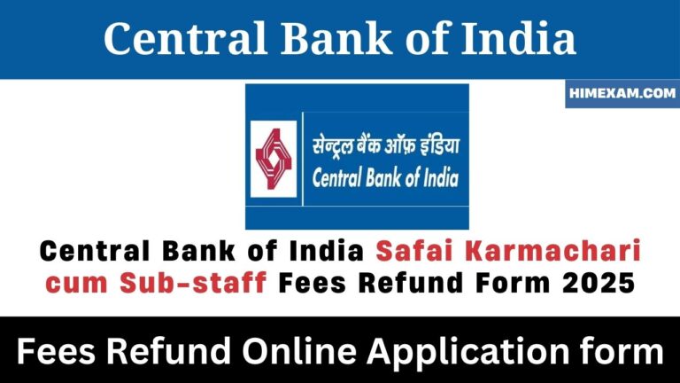 Central Bank of India Safai Karmachari cum Sub-staff Fees Refund Form 2025