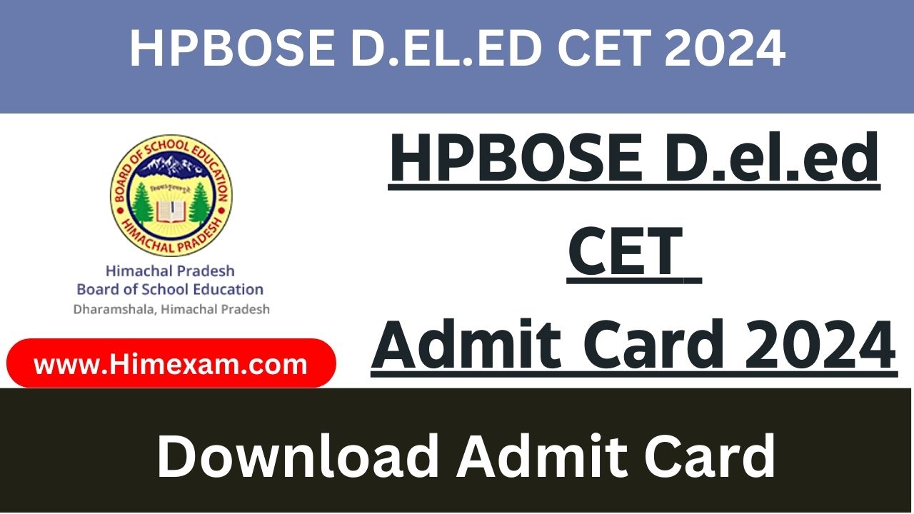 HPBOSE D.el.ed CET Admit Card 2024