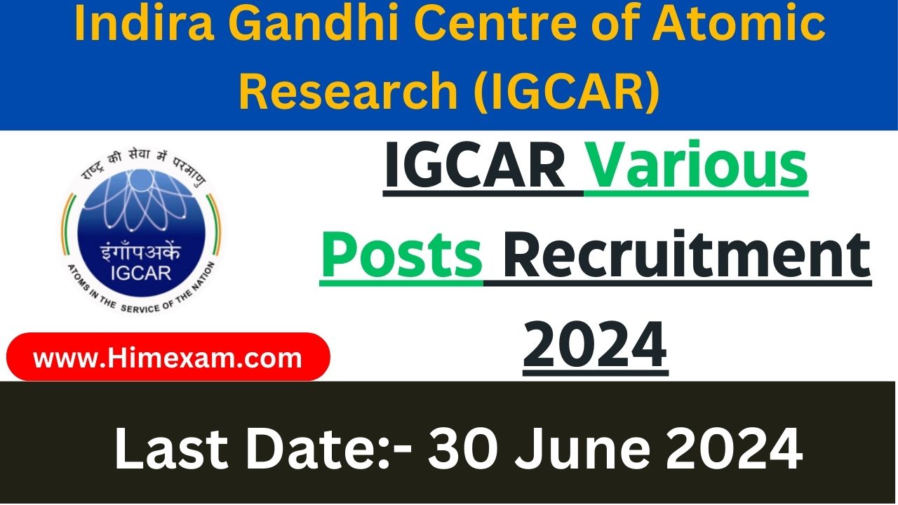 IGCAR Various Posts Recruitment 2024 Notification