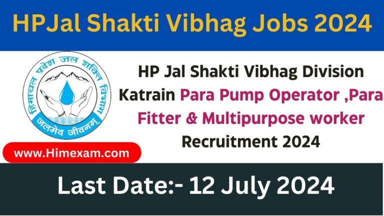 HP Jal Shakti Vibhag Division Katrain Para Pump Operator ,Para Fitter & Multipurpose worker Recruitment 2024