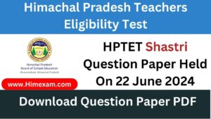 HPTET Shastri Question Paper Held On 22 June 2024