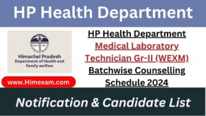 HP Health Department Medical Laboratory Technician Gr-II (WEXM) Batchwise Counselling Schedule 2024