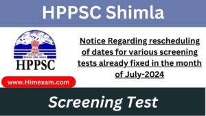 Notice Regarding rescheduling of dates for various screening tests already fixed in the month of July-2024