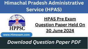 HPAS Pre Exam Question Paper Held On 30 June 2024