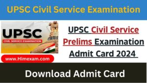 UPSC Civil Service Prelims Examination Admit Card 2024