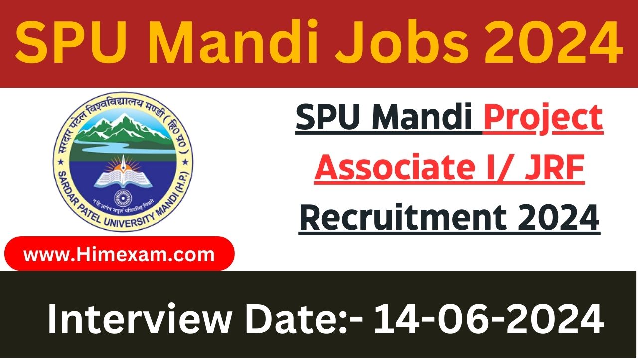 SPU Mandi Project Associate I/ JRF Recruitment 2024