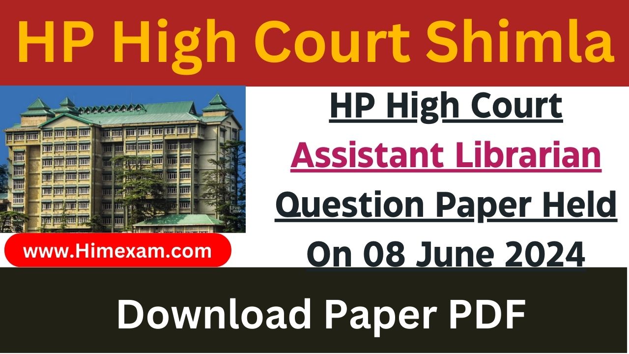 HP High Court Assistant Librarian Question Paper Held On 08 June 2024