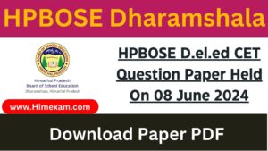 HPBOSE D.el.ed CET Question Paper Held On 08 June 2024