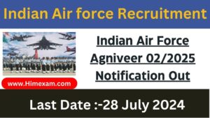 Indian Air Force Agniveer 02/2025 Notification Out