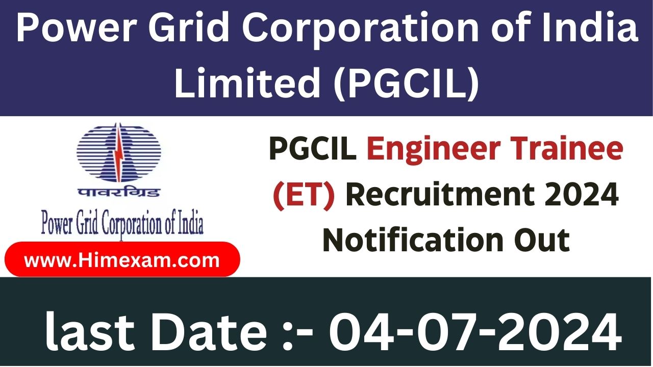 PGCIL Engineer Trainee (ET) Recruitment 2024 Notification Out