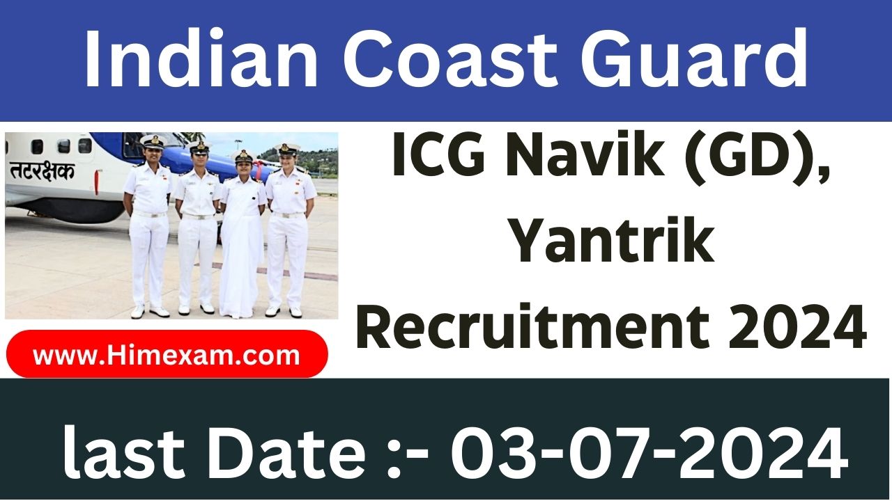 ICG Navik (GD), Yantrik Recruitment 2024 Notification Out