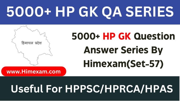5000+ HP GK Question Answer Series By Himexam(Set-57)