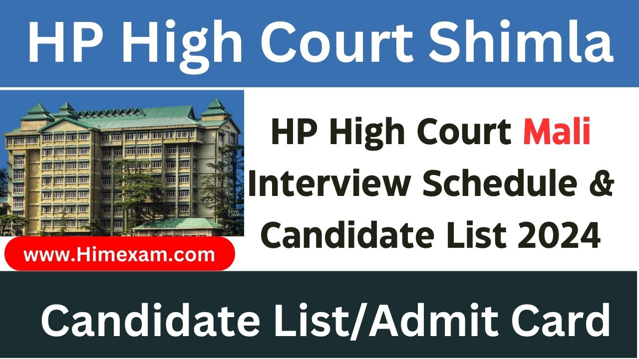 HP High Court Mali Interview Schedule & Candidate List 2024