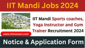 IIT Mandi Sports coaches, Yoga Instructor and Gym Trainer Recruitment 2024